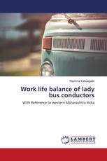 Work life balance of lady bus conductors