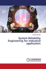 System Reliability Engineering for industrial application