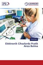 Elektronik Cihazlarda Pratik Arıza Bulma