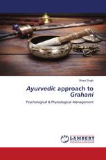 Ayurvedic approach to Grahani