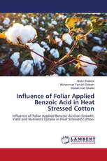 Influence of Foliar Applied Benzoic Acid in Heat Stressed Cotton