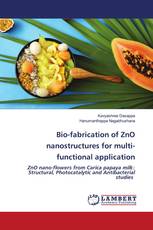 Bio-fabrication of ZnO nanostructures for multi-functional application