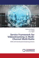 Service Framework for Videostreaming in Multi-Channel Multi-Radio