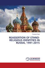 REASSERTION OF ETHNO-RELIGIOUS IDENTITIES IN RUSSIA, 1991-2015