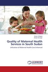 Quality of Maternal Health Services in South Sudan