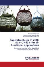 Superstructures of ZnO: Eu3+, Nd3+ for Bi-functional applications