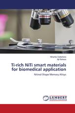 Ti-rich NiTi smart materials for biomedical application
