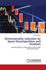 Dimensionality reduction by Space Decomposition and Gradient