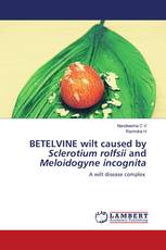BETELVINE wilt caused by Sclerotium rolfsii and Meloidogyne incognita