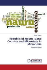 Republic of Nauru Island Country and Microstate in Micronesia