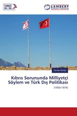 Kıbrıs Sorununda Milliyetçi Söylem ve Türk Dış Politikası