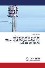 Non-Planar to Planar: Wideband Magneto-Electric Dipole Antenna