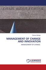 MANAGEMENT OF CHANGE AND INNOVATION