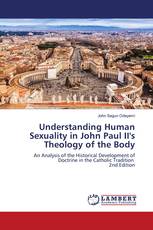Understanding Human Sexuality in John Paul II's Theology of the Body