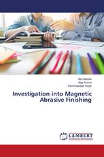 Investigation into Magnetic Abrasive Finishing