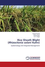 Rice Sheath Blight (Rhizoctonia solani Kuhn)