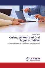 Online, Written and Oral Argumentation: