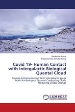 Covid 19- Human Contact with Intergalactic Biological Quantal Cloud