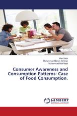 Consumer Awareness and Consumption Patterns: Case of Food Consumption.