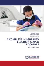 A COMPLETE INSIGHT INTO ELECTRONIC APEX LOCATORS