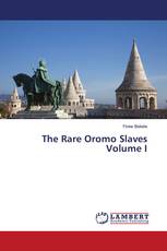 The Rare Oromo Slaves Volume I