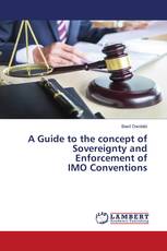 A Guide to the concept of Sovereignty and Enforcement of IMO Conventions