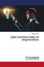 Light and Dark Sides of Organizations