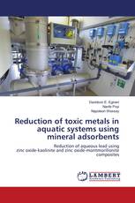 Reduction of toxic metals in aquatic systems using mineral adsorbents