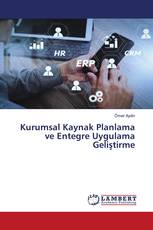 Kurumsal Kaynak Planlama ve Entegre Uygulama Geliştirme