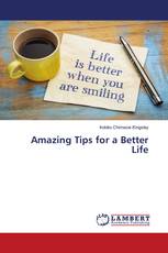 Amazing Tips for a Better Life