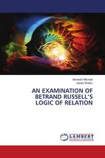 AN EXAMINATION OF BETRAND RUSSELL’S LOGIC OF RELATION