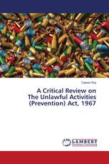 A Critical Review on The Unlawful Activities (Prevention) Act, 1967