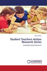 Student Teachers Action Research Series