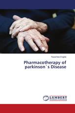 Pharmacotherapy of parkinson`s Disease