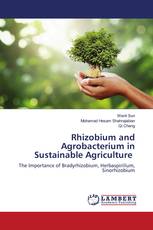 Rhizobium and Agrobacterium in Sustainable Agriculture