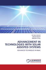 ADVANCEMENT IN TECHNOLOGIES WITH SOLAR ASSISTED SYSTEMS