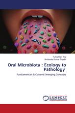 Oral Microbiota : Ecology to Pathology