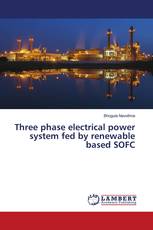 Three phase electrical power system fed by renewable based SOFC