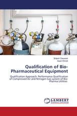 Qualification of Bio-Pharmaceutical Equipment
