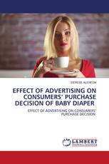 EFFECT OF ADVERTISING ON CONSUMERS’ PURCHASE DECISION OF BABY DIAPER