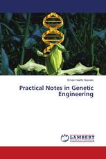 Practical Notes in Genetic Engineering