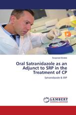 Oral Satranidazole as an Adjunct to SRP in the Treatment of CP