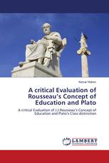 A critical Evaluation of Rousseau’s Concept of Education and Plato