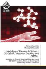 Modeling of Kinases Inhibitors : 3D-QSAR, Moecular Docking and ADMET