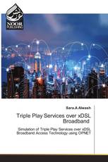 Triple Play Services over xDSL Broadband