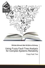 Using Fuzzy Fault Tree Analysis for Complex Systems Reliability