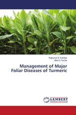Management of Major Foliar Diseases of Turmeric