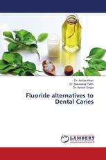 Fluoride alternatives to Dental Caries