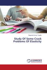 Study Of Some Crack Problems Of Elasticity