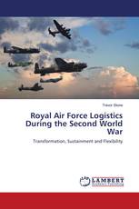 Royal Air Force Logistics During the Second World War